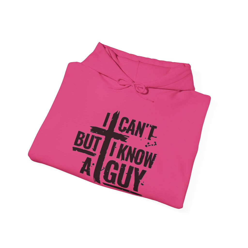 I Can't But I Know A Guy Hoodie/Cr8tive Designs