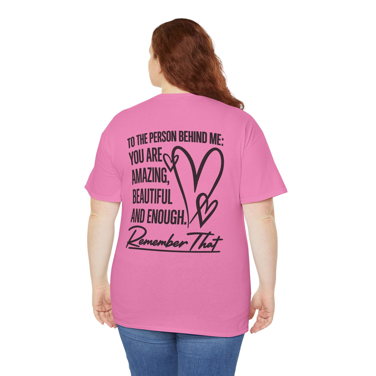 To The Person Behind Me T-Shirt | Back Print Inspirational Mental Health Graphic Tee | Cr8tive Designs