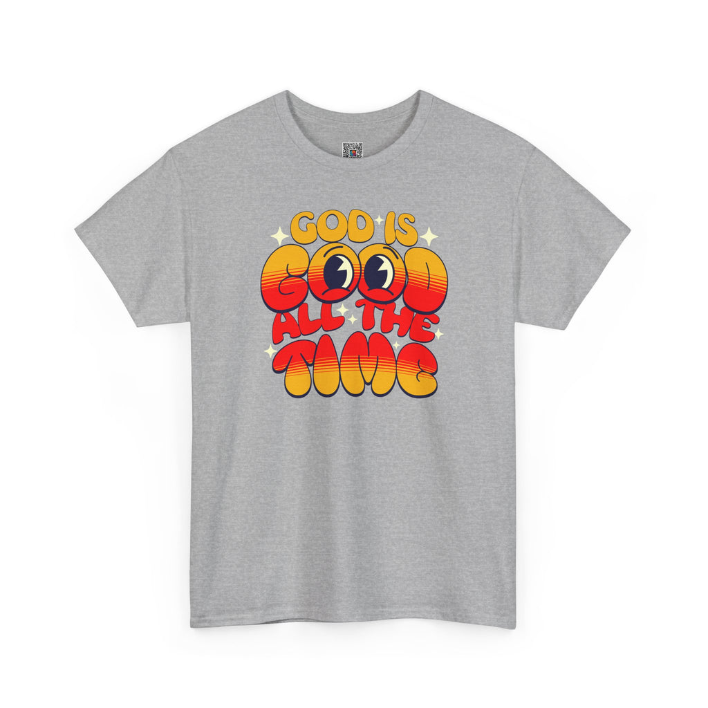 God Is Good All The Time T-Shirt | Cr8tive Designs