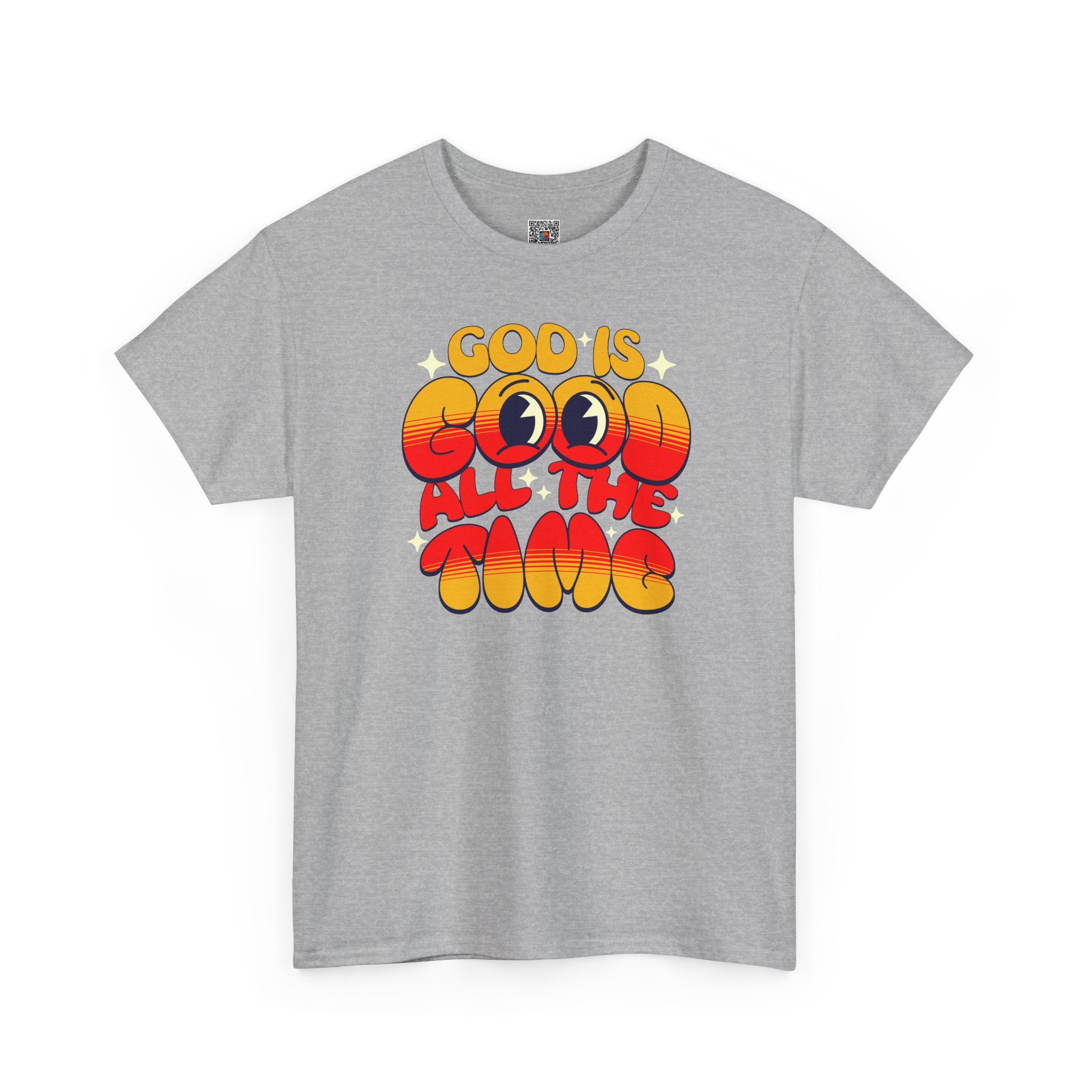 God Is Good All The Time T-Shirt | Cr8tive Designs