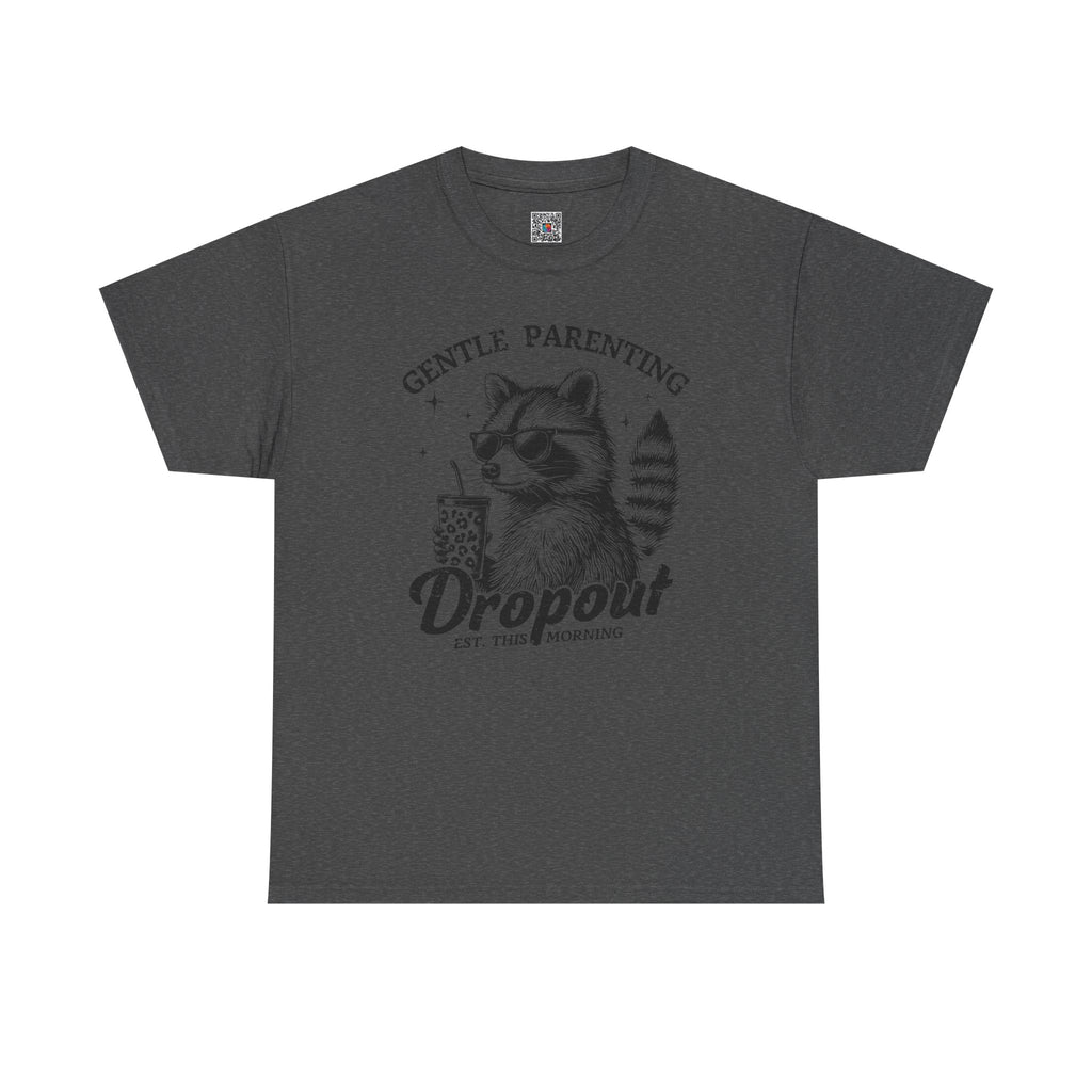 Gentle Parenting Dropout Graphic Tee – Funny Mom Life Shirt, Raccoon Humor Tee, Motherhood Humor | Cr8tive Designs