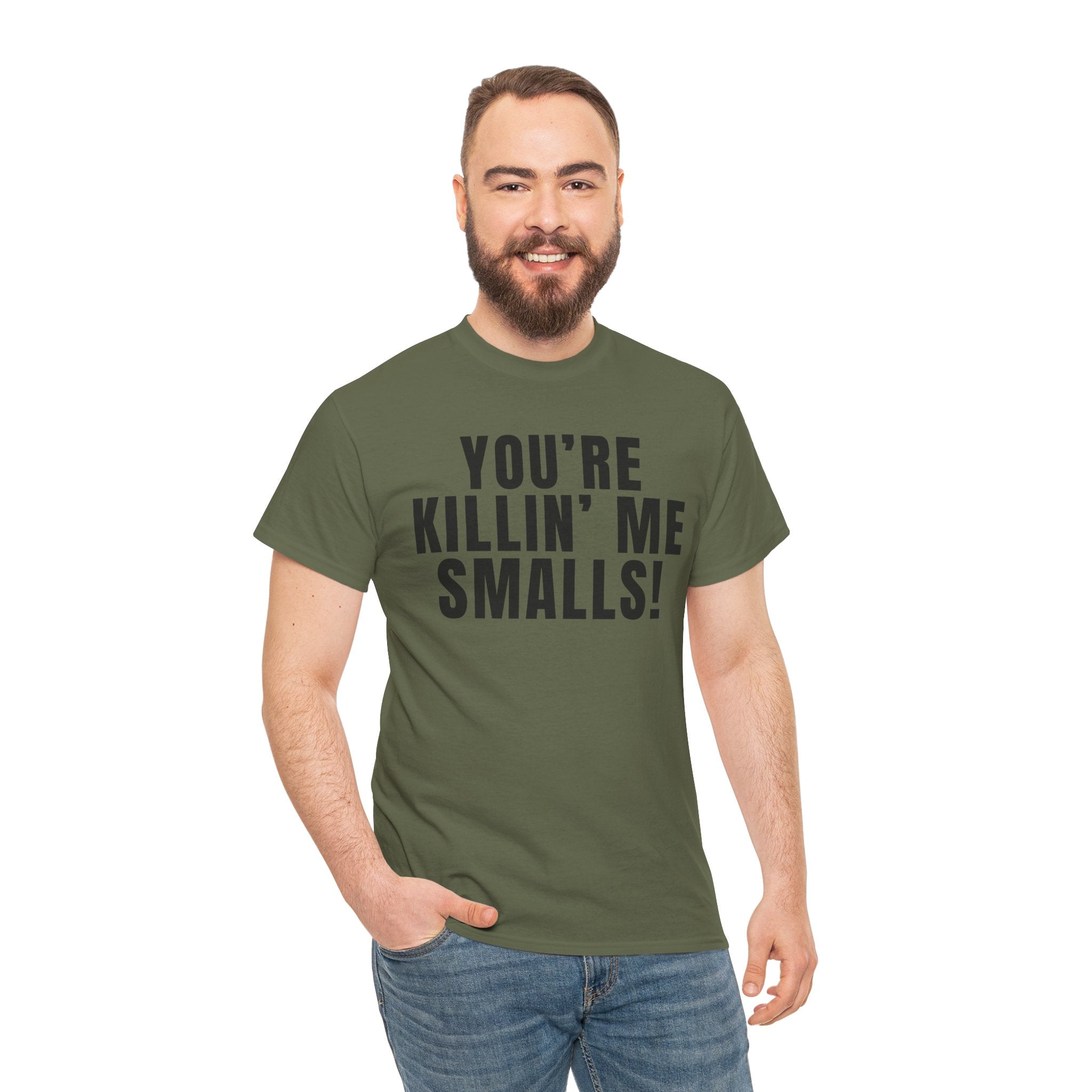 You're Killin' Me Smalls! T-Shirt