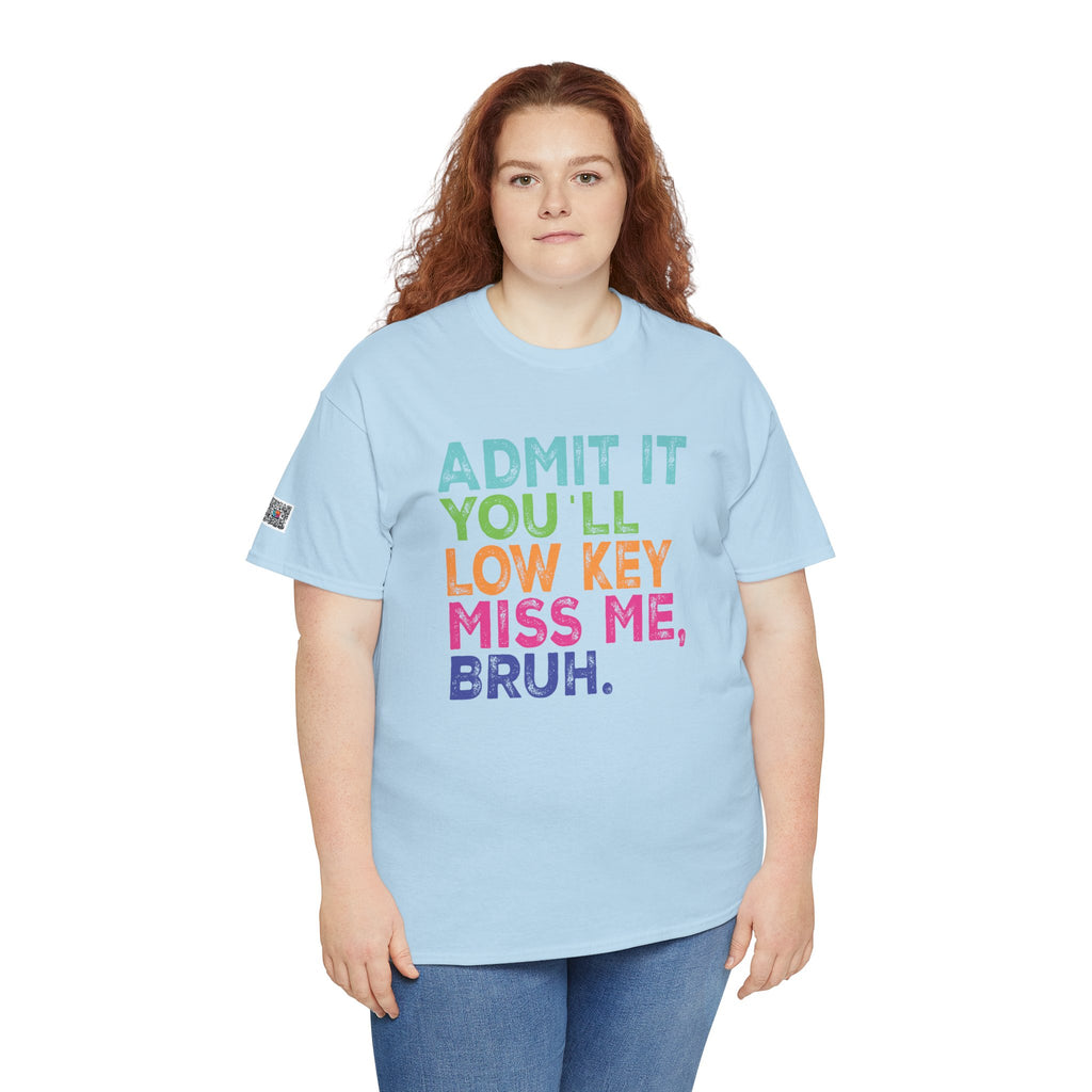 ADMIT IT YOU’LL MISS ME BRUH T-SHIRT | FUNNY TEACHER SUMMER BREAK SHIRT | LAST DAY OF SCHOOL SHIRT | CR8TIVE DESIGNS