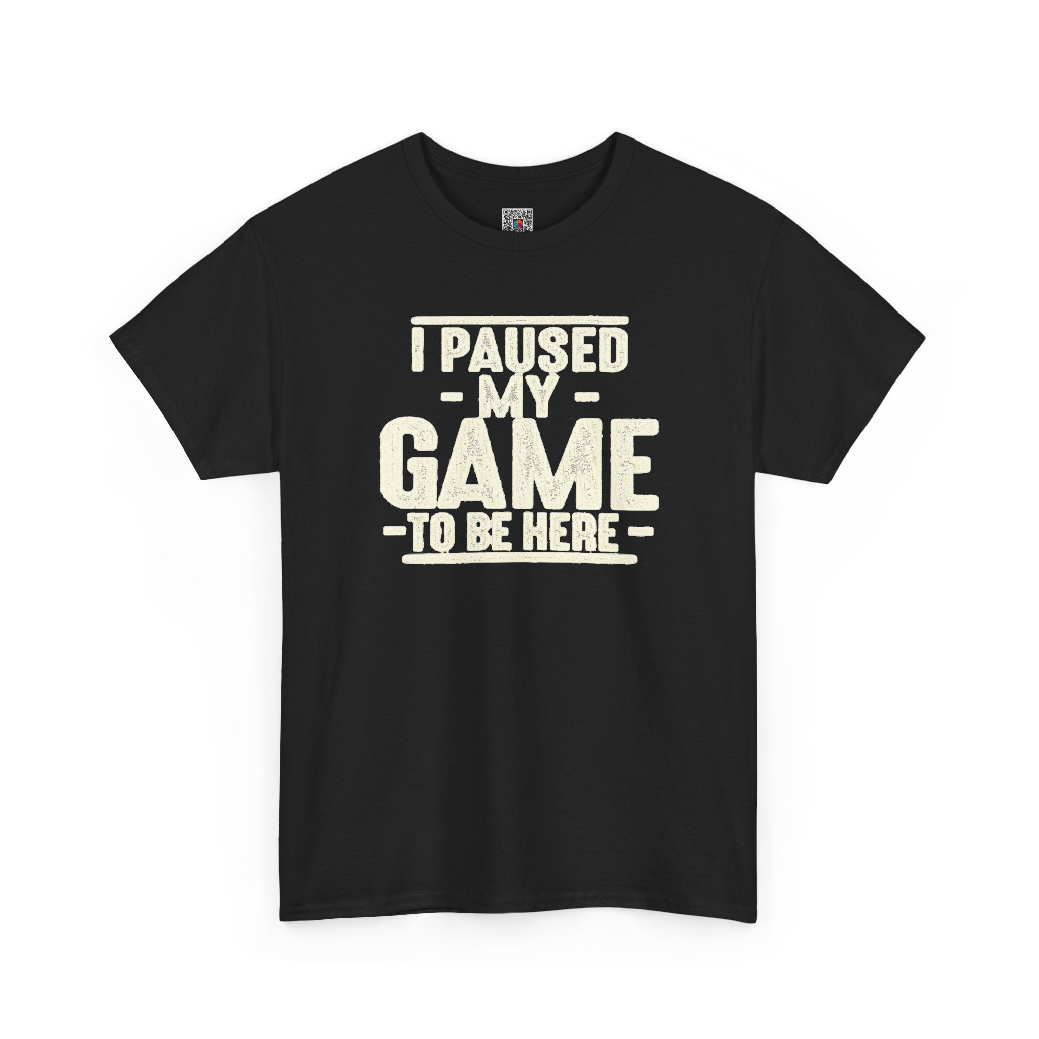 I Paused My Game to Be Here T-Shirt | Funny Gamer Design | Cr8tive Designs