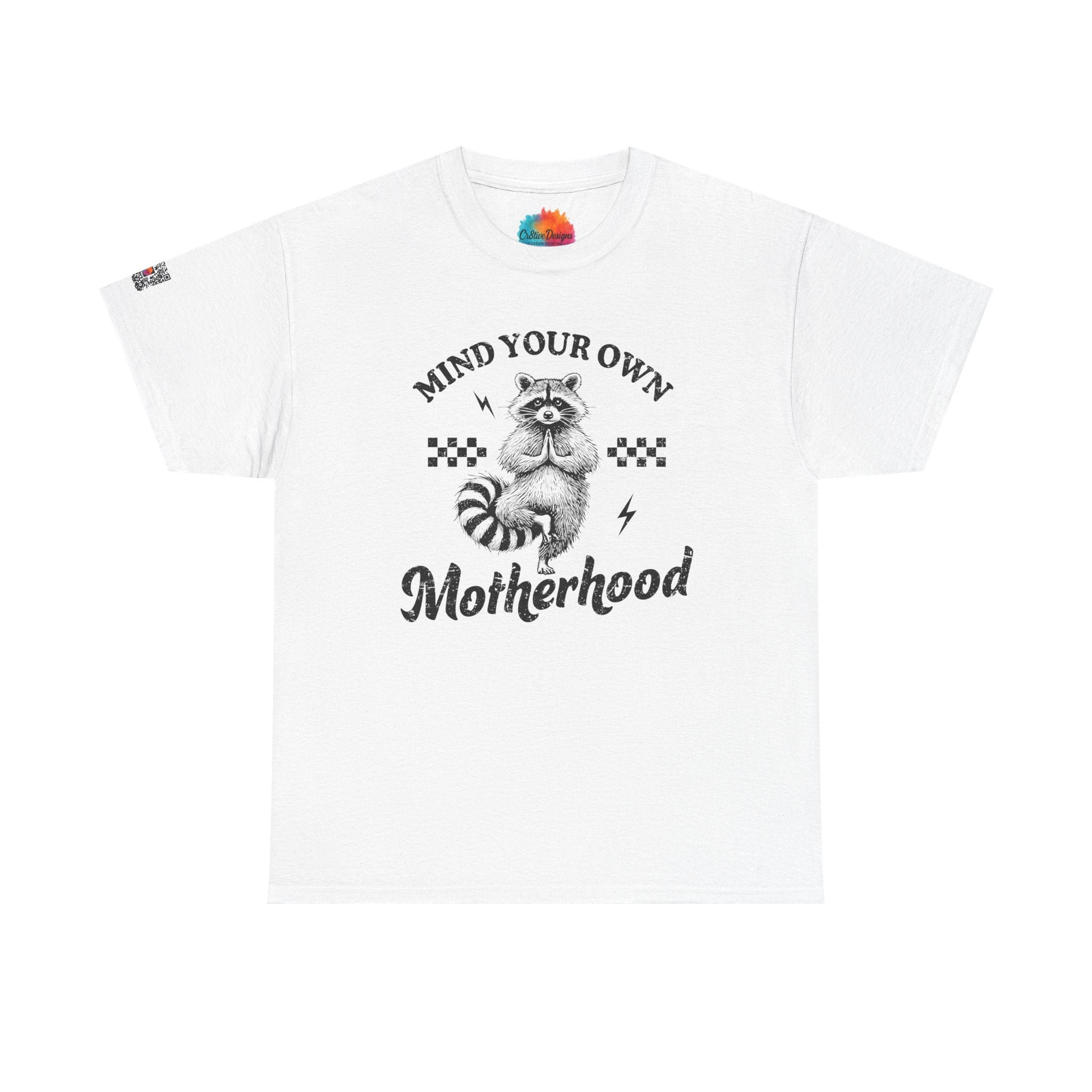 Mind Your Own Motherhood Graphic Tee – Funny Mom Life Shirt, Raccoon Humor Tee, Trendy Mama Shirt | Cr8tive Designs