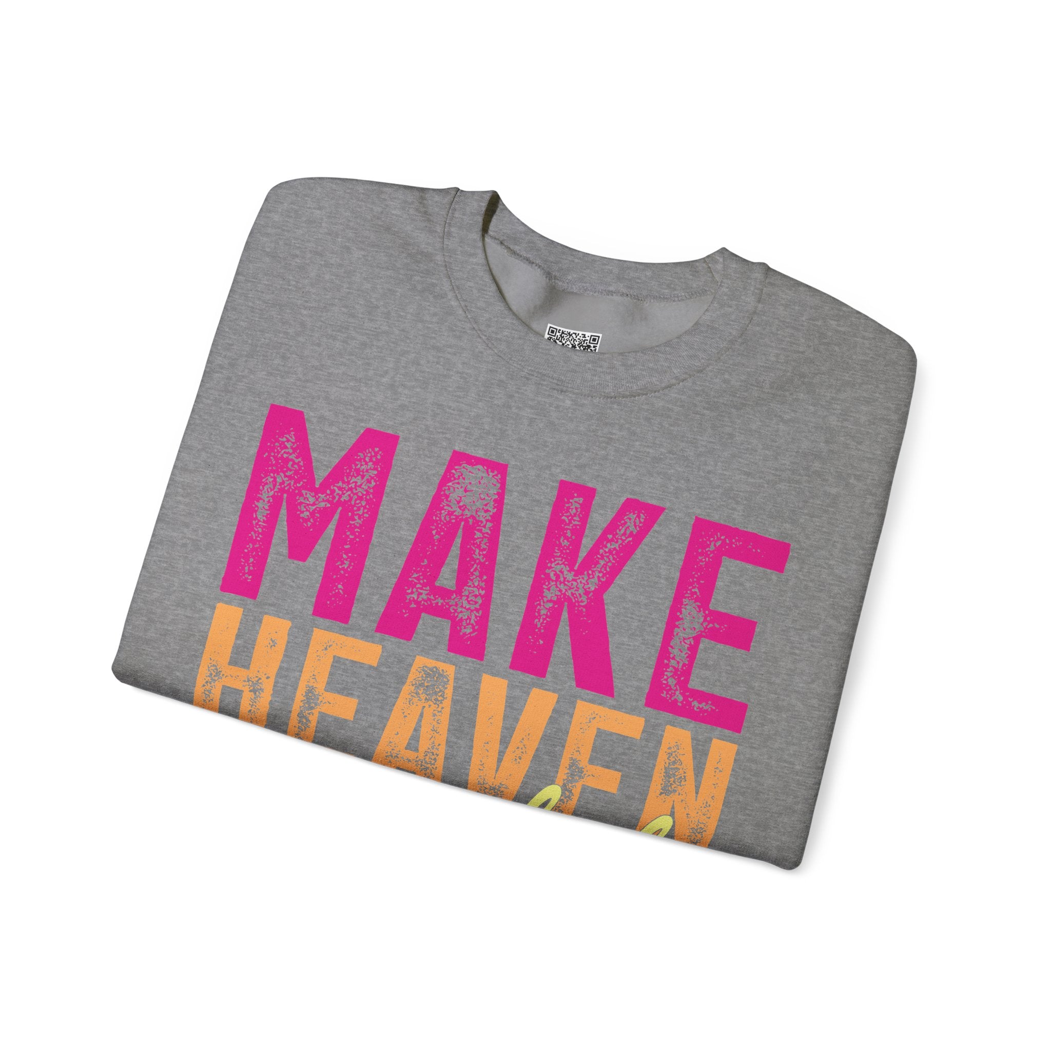 Make Heaven Crowded – Bold Christian Faith Sweatshirt | Cr8tive Designs
