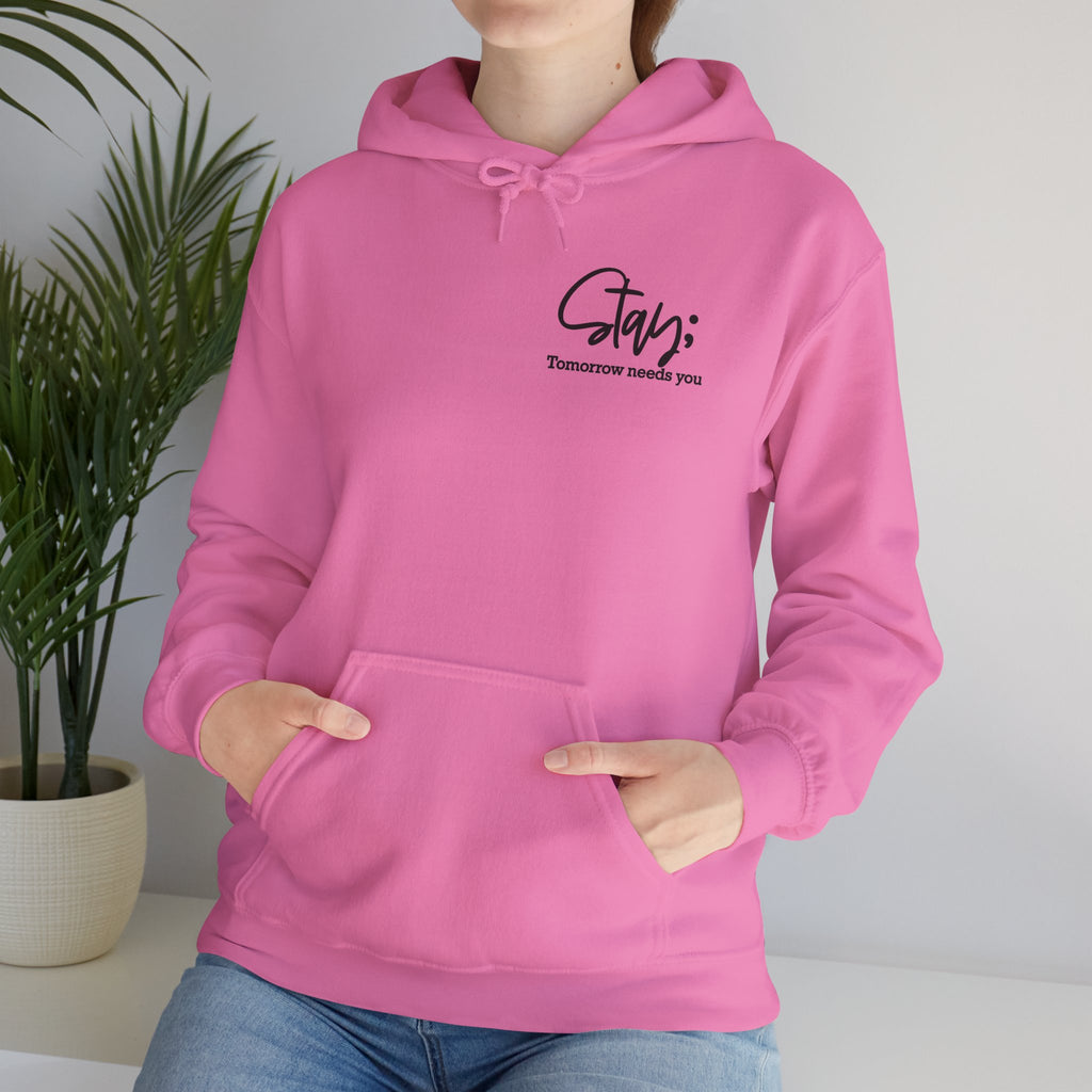 Stay Tomorrow Needs You Hoodie | Cr8tive Designs