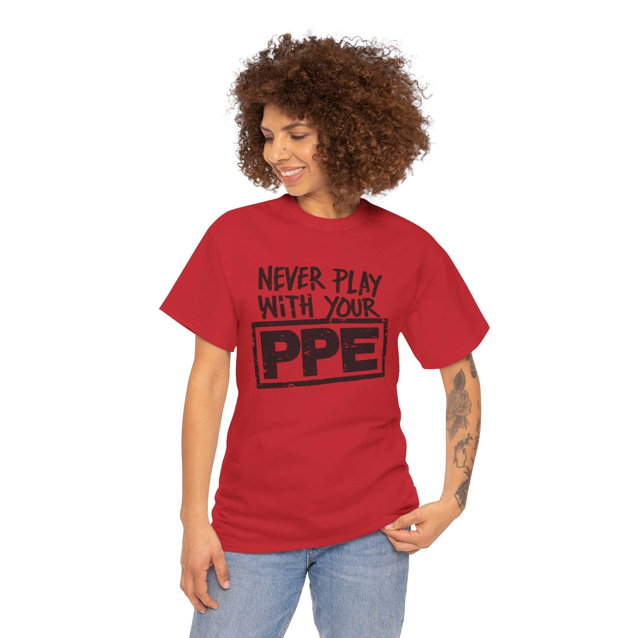 Never Play With Your PPE T-Shirt — Safety Humor Tee for Workers | Cr8tive Designs