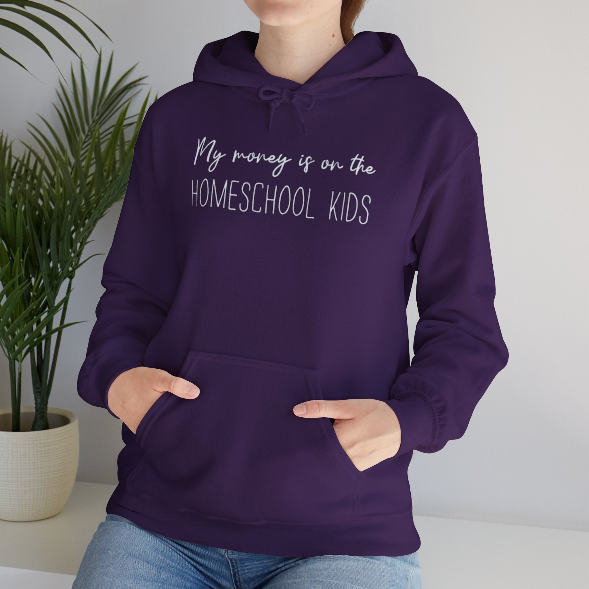 Hoodie – "My Money Is On The Homeschool Kids" Funny Homeschooling Parent Sweatshirt